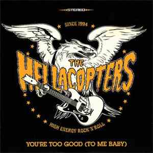 The Hellacopters - You're Too Good (To Me Baby) mp3 album