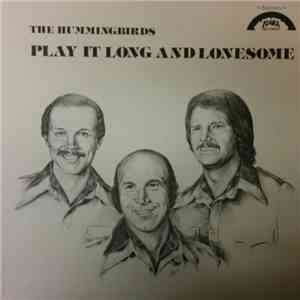 The Hummingbirds  - Play It Long And Lonesome mp3 album