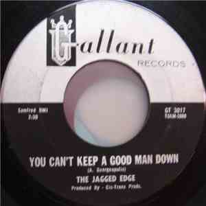 The Jagged Edge  - You Can’t Keep A Good Man Down / How She’s Hurtin Me mp3 album