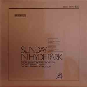 The Munich Concert Orchestra / Orchestra Hardy Kingston / Orchestra Rico Mares - Sunday In Hyde Park mp3 album