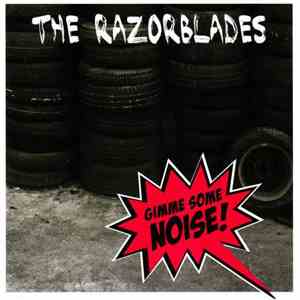 The Razorblades - Gimme Some Noise! mp3 album