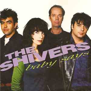 The Shivers  - Baby Says mp3 album