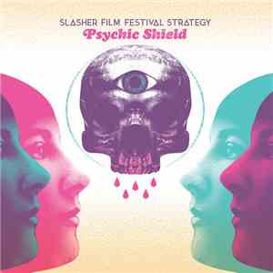The Slasher Film Festival Strategy - Psychic Shield mp3 album