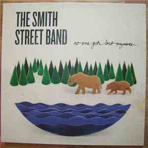The Smith Street Band - No One Gets Lost Anymore mp3 album