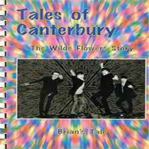 The Wilde Flowers - Tales Of Canterbury - The Wilde Flowers Story mp3 album