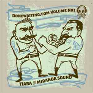 Tiara  & Miranda Sound - Donewaiting.com Volume No1 Tiara vs Miranda Sound mp3 album