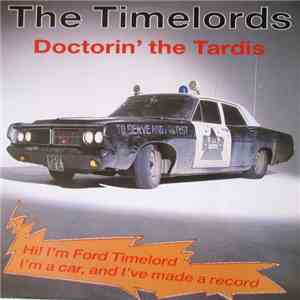 Timelords, The - Doctorin' The Tardis mp3 album