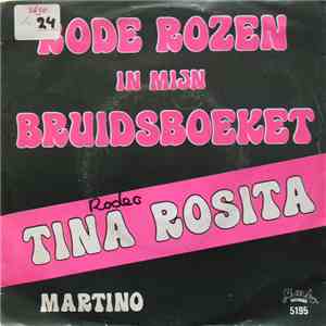 Tina Rosita - Rode Rozen In Mijn Bruidsboeket mp3 album