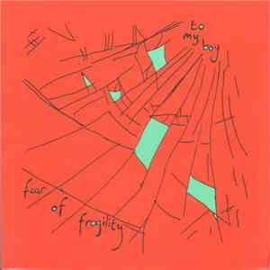 To My Boy - Fear Of Fragility mp3 album