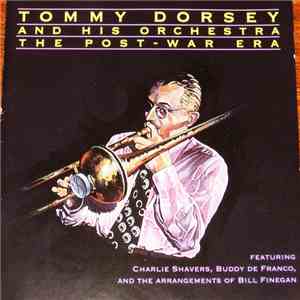 Tommy Dorsey And His Orchestra - The Post-War Era mp3 album