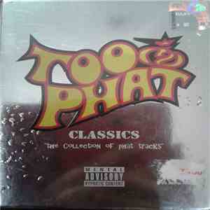Too Phat - Classics "The Collection Of Phat Tracks" mp3 album