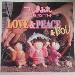 Tsu Shi Ma Mi Re = つしまみれ - Love & Peace & Bou mp3 album