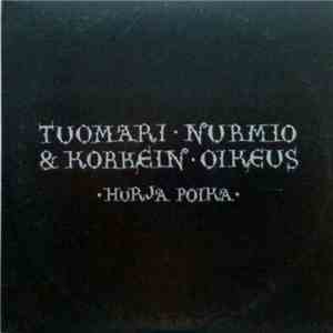 Tuomari Nurmio & Korkein Oikeus - Hurja Poika mp3 album