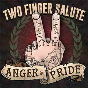 Two Finger Salute - Anger & Pride mp3 album