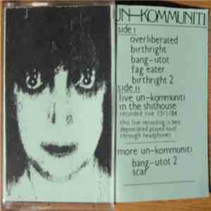 Un-Kommuniti - Overliberated / Live In The Shithouse mp3 album