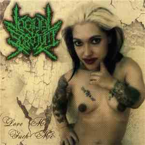 Vaginal Scrotum - Love Me - Fuck Me mp3 album