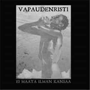 Vapaudenristi - Ei Maata Ilman Kansaa mp3 album
