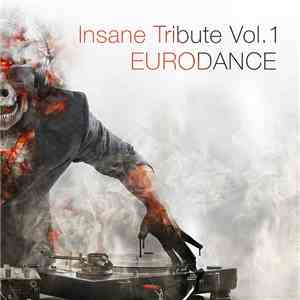 Various - Insane Tribute Vol. 1 Eurodance mp3 album