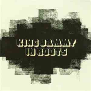 Various - King Jammy In Roots mp3 album