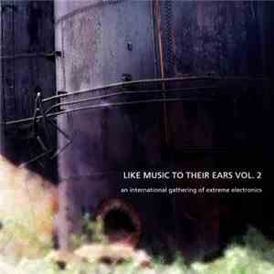 Various - Like Music To Their Ears Vol. 2 mp3 album