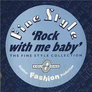 Various - Rock With Me Baby - The Fine Style Collection Volume 1 mp3 album