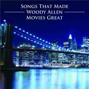 Various - Songs That Made WOODY ALLEN Movies Great mp3 album