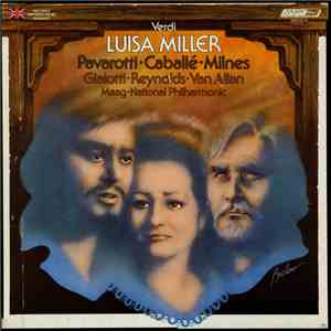 Verdi, Pavarotti, Caballé, Milnes, Giaiotti, Reynolds, Van Allan, Maag, National Philharmonic - Luisa Miller mp3 album