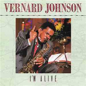 Vernard Johnson - I'm Alive mp3 album