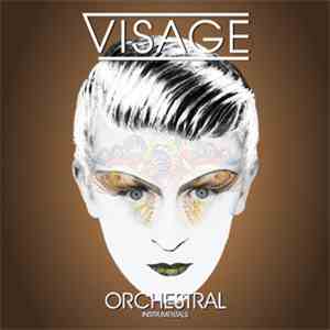 Visage - Orchestral (Instrumentals) mp3 album