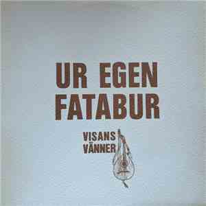Visans Vänner - Ur Egen Fatabur mp3 album