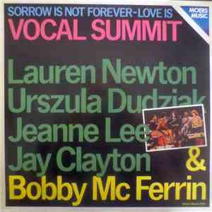 Vocal Summit, Lauren Newton, Urszula Dudziak, Jeanne Lee, Jay Clayton & Bobby McFerrin - Sorrow Is Not Forever-Love Is mp3 album