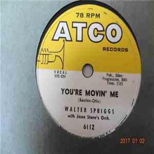 Walter Spriggs - You're Movin’ Me / Rack 'Em Back mp3 album