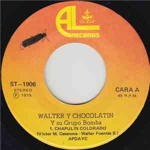 Walter Y Chocolatin Y Su Grupo Bomba - Chapulin Colorado mp3 album