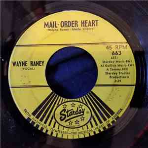 Wayne Raney - Mail Order Heart / Don't Try To Be What You Ain't mp3 album