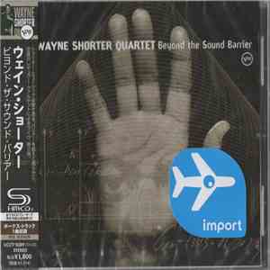 Wayne Shorter Quartet - Beyond The Sound Barrier mp3 album