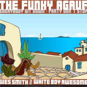 Wes Smith And White Boy Awesome - The Funky Agave EP mp3 album