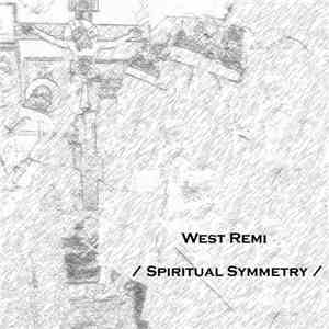 West Remi - Spiritual Symmetry mp3 album