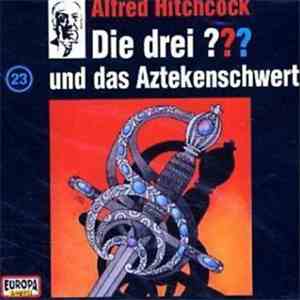 William Arden - Die Drei ??? - Und Das Aztekenschwert mp3 album