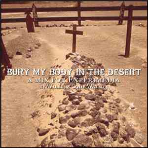 William Cody Watson - Bury My Body In The Desert mp3 album