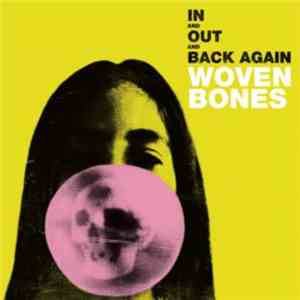 Woven Bones - In And Out And Back Again mp3 album