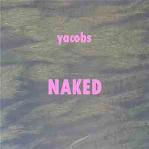 Yacobs - Naked mp3 album