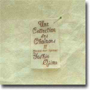 Yoshio Ojima - Une Collection Des Chainons II: Music For Spiral mp3 album