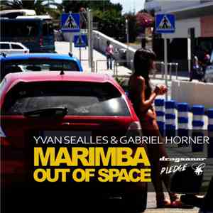 Yvan Sealles & Gabriel Horner - Marimba - Out Of Space mp3 album