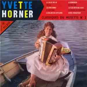 Yvette Horner - Les Classiques Du Musette N° 2 mp3 album