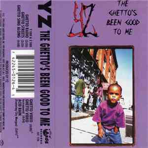 YZ - The Ghetto's Been Good To Me mp3 album
