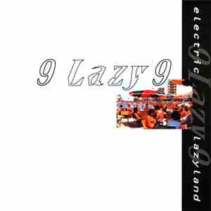 9 Lazy 9 - Electric Lazyland mp3 album