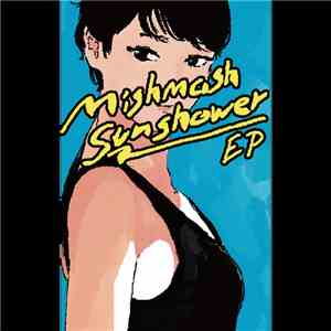 aaps, Koncos, THE FULL TEENZ, Imai, 台風クラブ - Mishmash Sunshower EP mp3 album