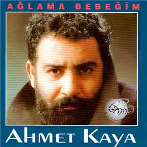 Ahmet Kaya - Ağlama Bebeğim mp3 album