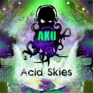 AKU - Acid Skies mp3 album