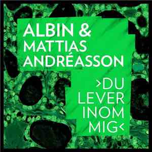 Albin  & Mattias Andréasson - Du Lever Inom Mig mp3 album